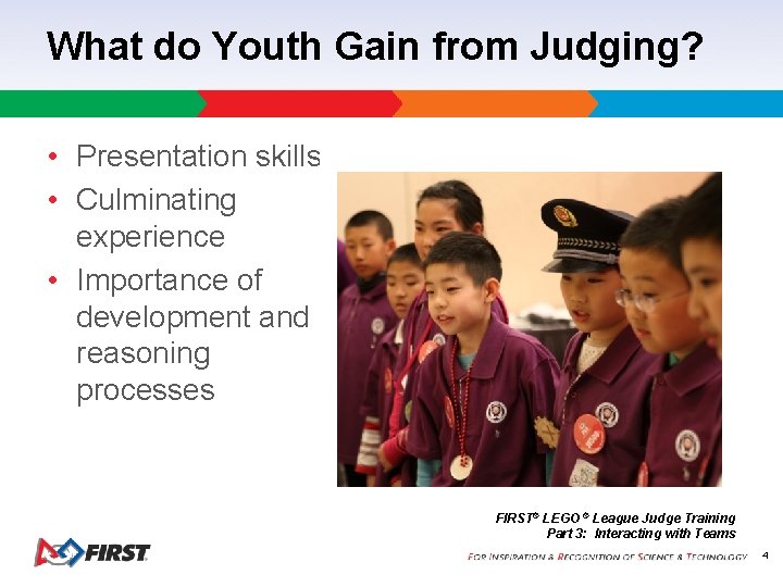 What do Youth Gain from Judging? • Presentation skills • Culminating experience • Importance