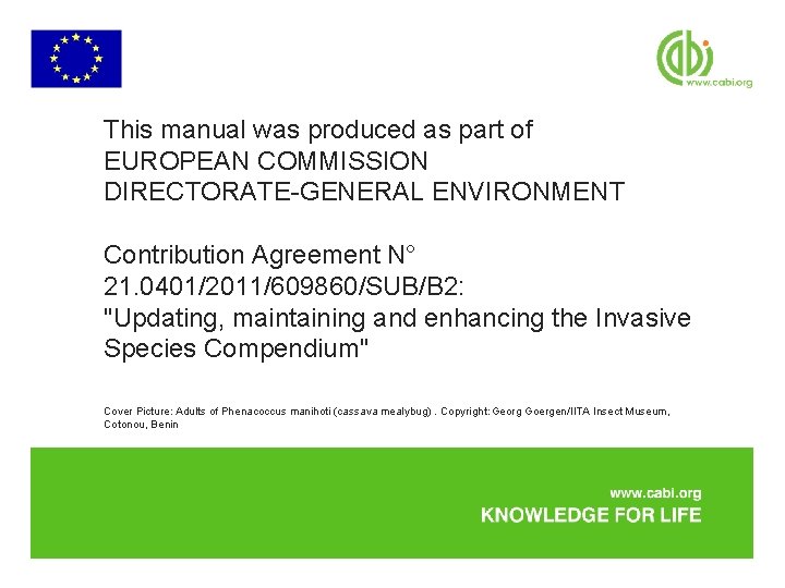 This manual was produced as part of EUROPEAN COMMISSION DIRECTORATE-GENERAL ENVIRONMENT Contribution Agreement N°