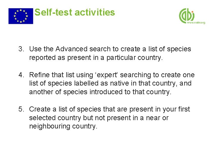 Self-test activities 3. Use the Advanced search to create a list of species reported