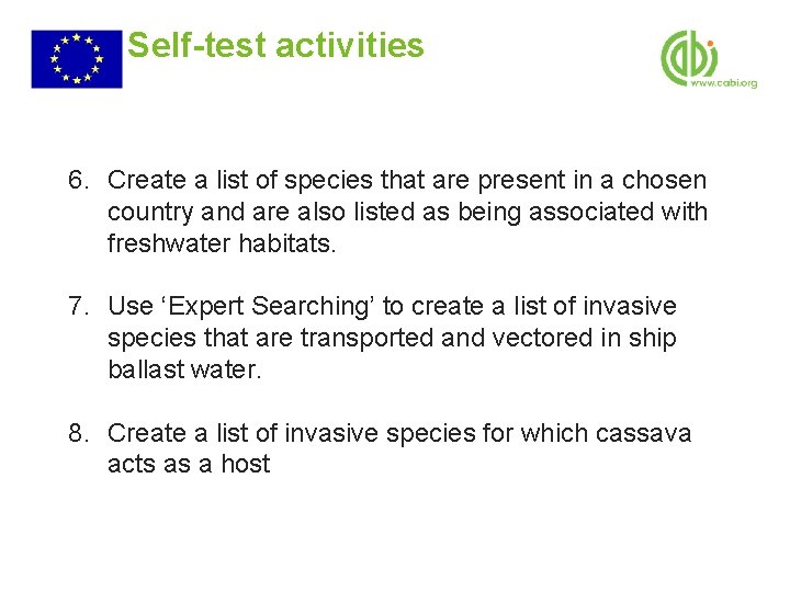 Self-test activities 6. Create a list of species that are present in a chosen