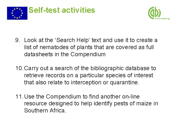 Self-test activities 9. Look at the ‘Search Help’ text and use it to create