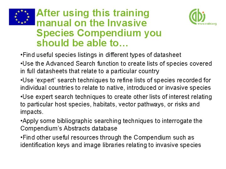 After using this training manual on the Invasive Species Compendium you should be able