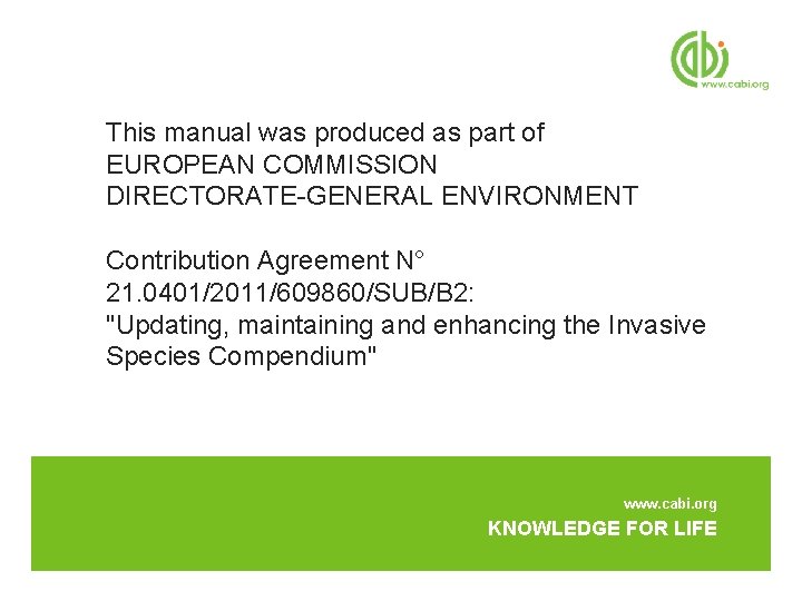 This manual was produced as part of EUROPEAN COMMISSION DIRECTORATE-GENERAL ENVIRONMENT Contribution Agreement N°