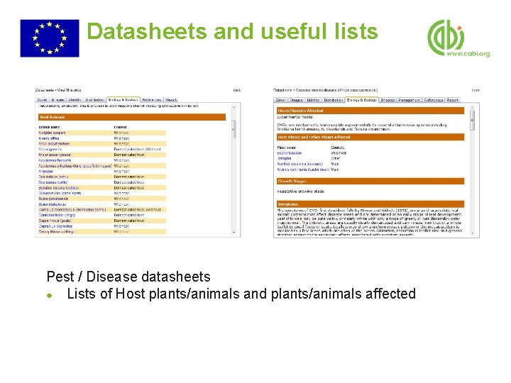Datasheets and useful lists Pest / Disease datasheets ● Lists of Host plants/animals and