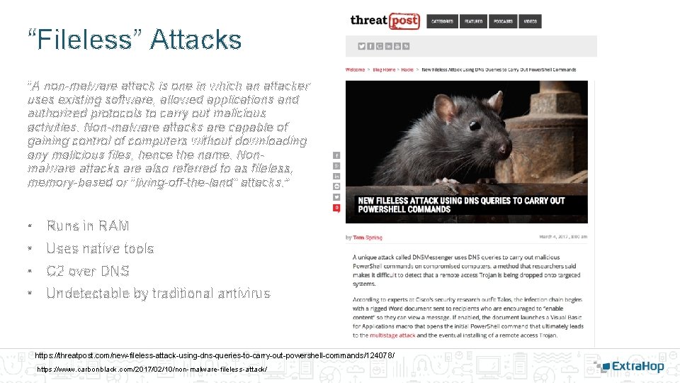 “Fileless” Attacks “A non-malware attack is one in which an attacker uses existing software, “Fileless” Attacks “A non-malware attack is one in which an attacker uses existing software,