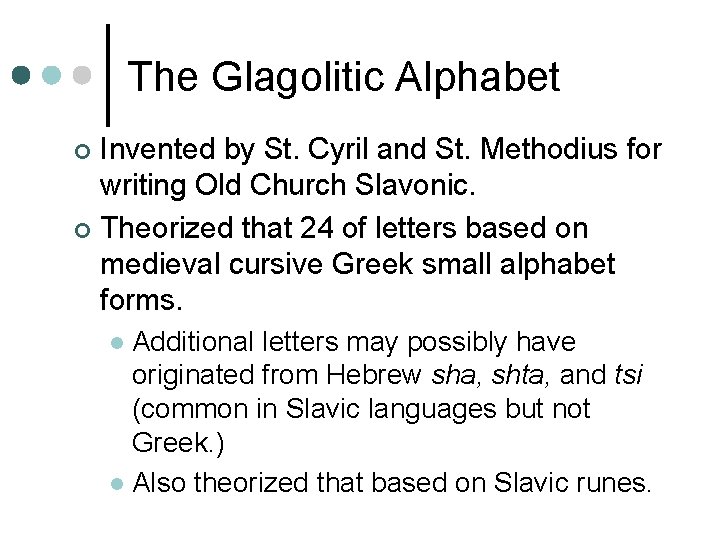 The Glagolitic Alphabet Invented by St. Cyril and St. Methodius for writing Old Church
