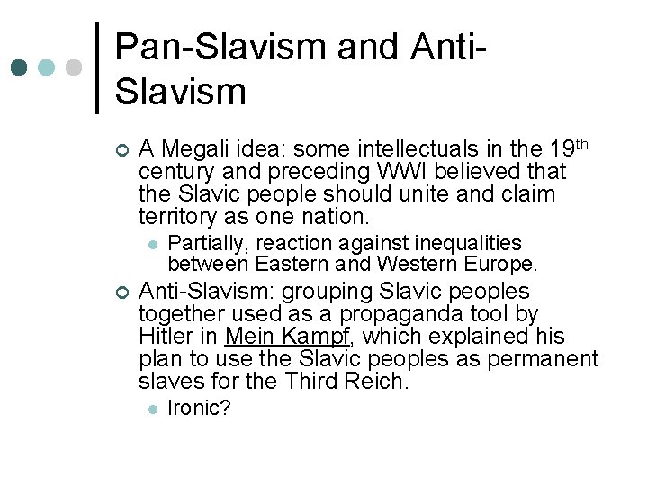 Pan-Slavism and Anti. Slavism ¢ A Megali idea: some intellectuals in the 19 th