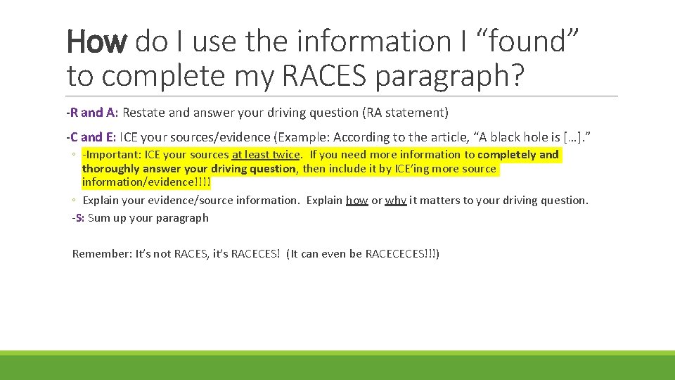 How do I use the information I “found” to complete my RACES paragraph? -R