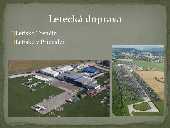 Letecká doprava �Letisko Trenčín �Letisko v Prievidzi 