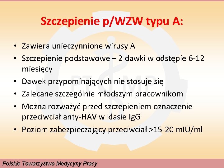 Szczepienie p/WZW typu A: • Zawiera unieczynnione wirusy A • Szczepienie podstawowe – 2