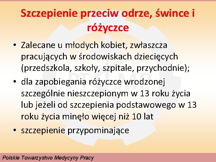 Szczepienie przeciw odrze, śwince i różyczce • Zalecane u młodych kobiet, zwłaszcza pracujących w