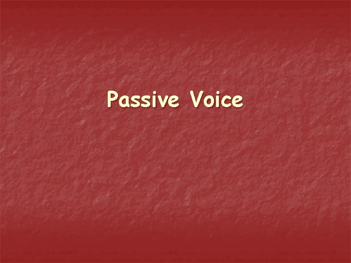 Passive Voice 