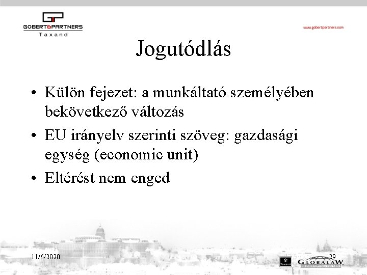 Jogutódlás • Külön fejezet: a munkáltató személyében bekövetkező változás • EU irányelv szerinti szöveg: