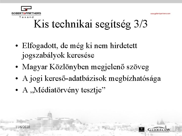 Kis technikai segítség 3/3 • Elfogadott, de még ki nem hirdetett jogszabályok keresése •