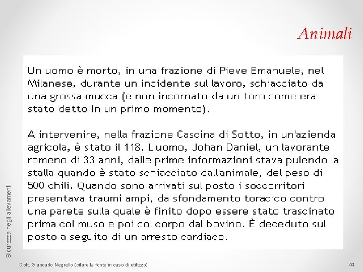 Sicurezza negli allevamenti Animali Dott. Giancarlo Negrello (citare la fonte in caso di utilizzo)