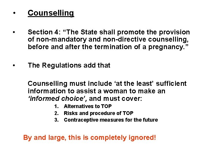  • Counselling • Section 4: “The State shall promote the provision of non-mandatory