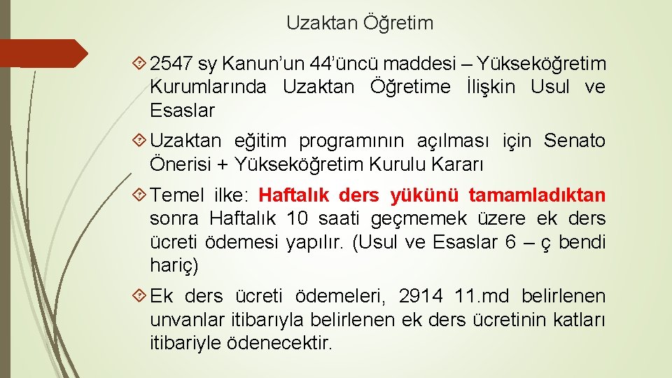 Uzaktan Öğretim 2547 sy Kanun’un 44’üncü maddesi – Yükseköğretim Kurumlarında Uzaktan Öğretime İlişkin Usul