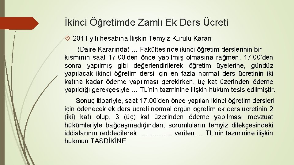 İkinci Öğretimde Zamlı Ek Ders Ücreti 2011 yılı hesabına İlişkin Temyiz Kurulu Kararı (Daire