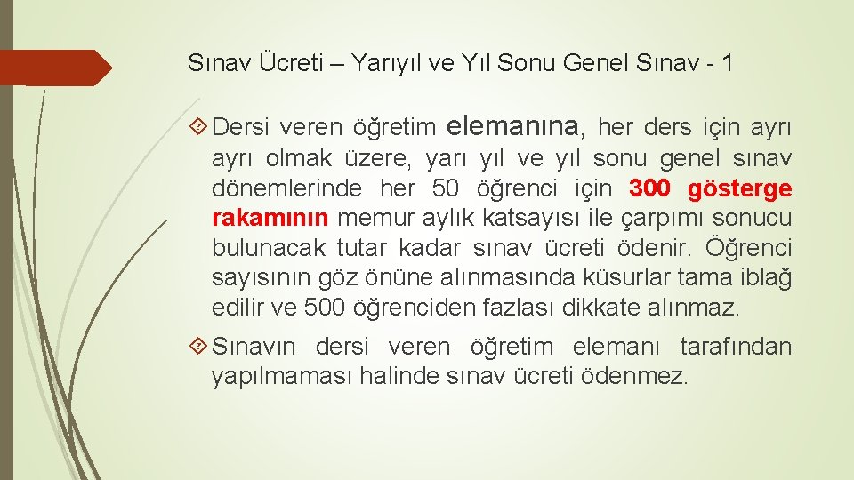 Sınav Ücreti – Yarıyıl ve Yıl Sonu Genel Sınav - 1 Dersi veren öğretim