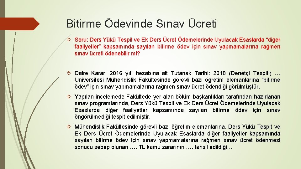 Bitirme Ödevinde Sınav Ücreti Soru: Ders Yükü Tespit ve Ek Ders Ücret Ödemelerinde Uyulacak