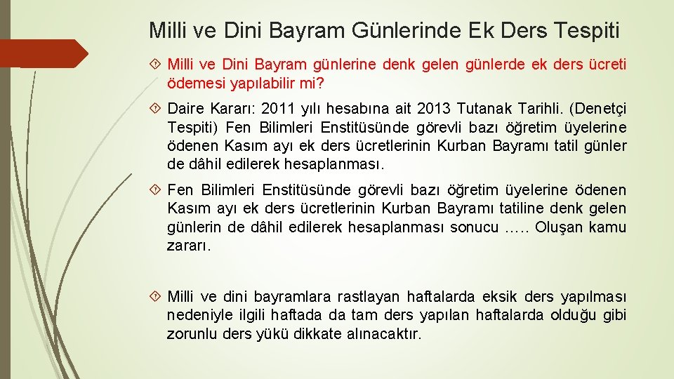 Milli ve Dini Bayram Günlerinde Ek Ders Tespiti Milli ve Dini Bayram günlerine denk