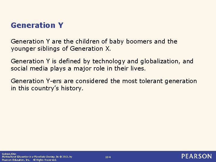 Generation Y are the children of baby boomers and the younger siblings of Generation