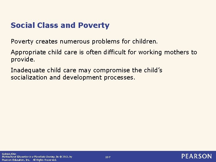 Social Class and Poverty creates numerous problems for children. Appropriate child care is often