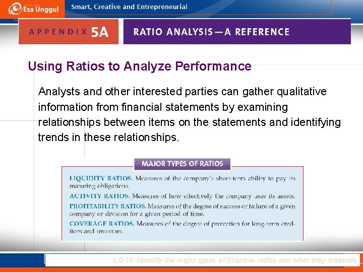 Using Ratios to Analyze Performance Analysts and other interested parties can gather qualitative information