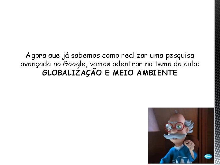 Agora que já sabemos como realizar uma pesquisa avançada no Google, vamos adentrar no Agora que já sabemos como realizar uma pesquisa avançada no Google, vamos adentrar no