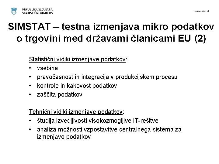 SIMSTAT – testna izmenjava mikro podatkov o trgovini med državami članicami EU (2) Statistični