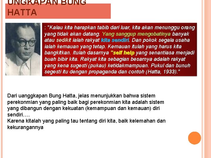 UNGKAPAN BUNG HATTA : "Kalau kita harapkan tabib dari luar, kita akan menunggu orang