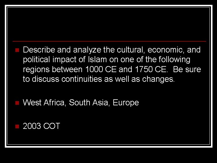 n Describe and analyze the cultural, economic, and political impact of Islam on one