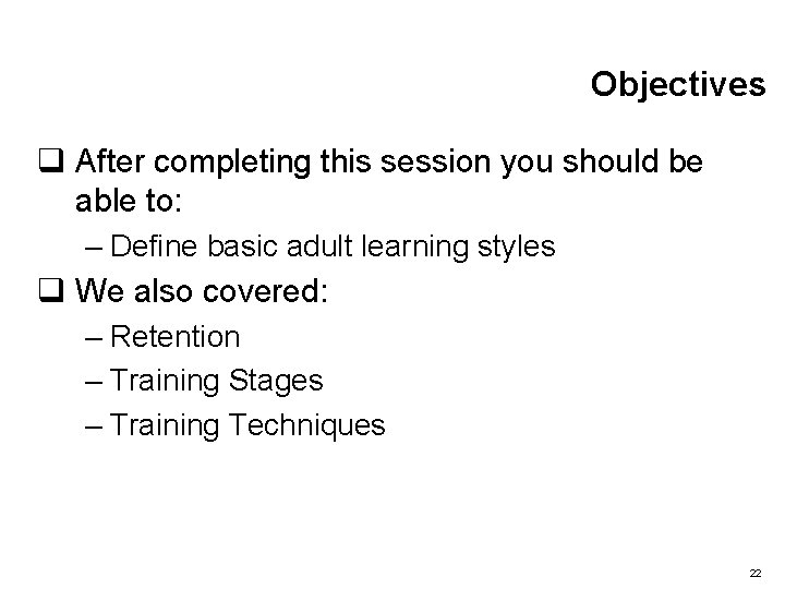 Objectives q After completing this session you should be able to: – Define basic