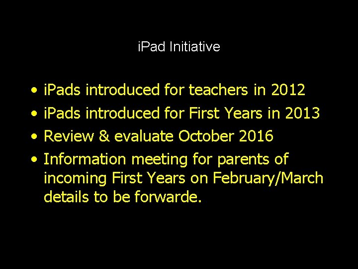 i. Pad Initiative • • i. Pads introduced for teachers in 2012 i. Pads