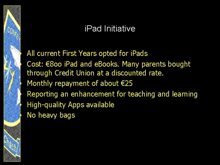 i. Pad Initiative • All current First Years opted for i. Pads • Cost: