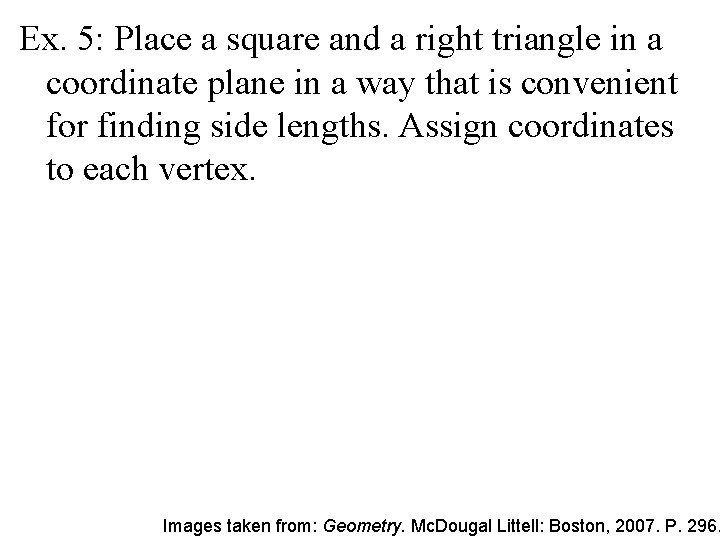 Ex. 5: Place a square and a right triangle in a coordinate plane in