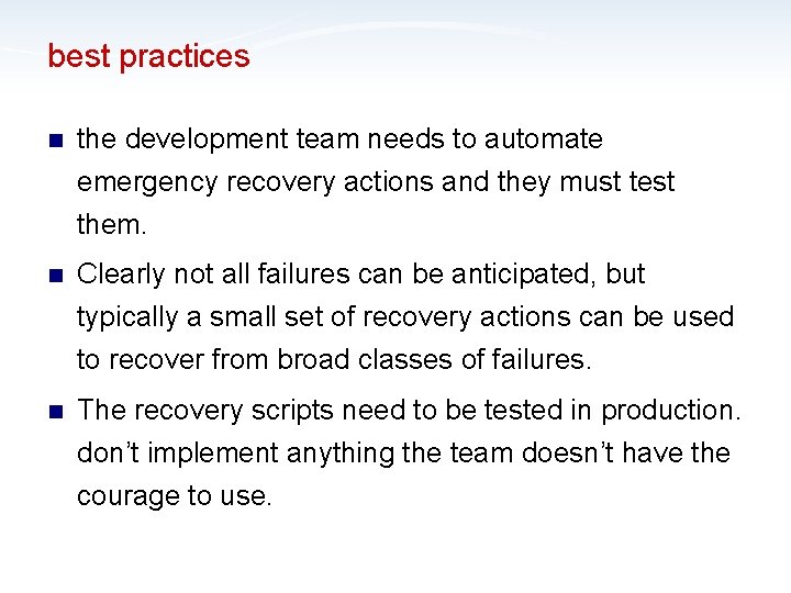 best practices n the development team needs to automate emergency recovery actions and they