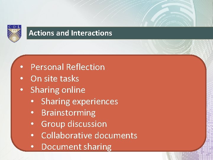 Actions and Interactions • Personal Reflection • On site tasks • Sharing online •