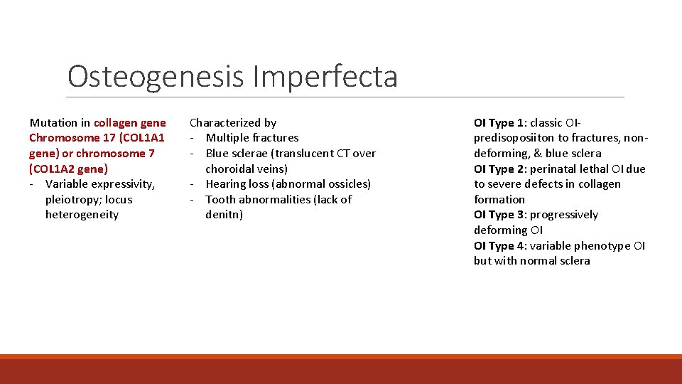 Osteogenesis Imperfecta Mutation in collagen gene Chromosome 17 (COL 1 A 1 gene) or Osteogenesis Imperfecta Mutation in collagen gene Chromosome 17 (COL 1 A 1 gene) or