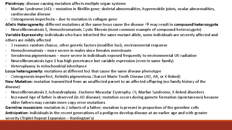 Pleiotropy: disease causing mutation affects multiple organ systems - Marfan Syndrome (AD) – mutation Pleiotropy: disease causing mutation affects multiple organ systems - Marfan Syndrome (AD) – mutation