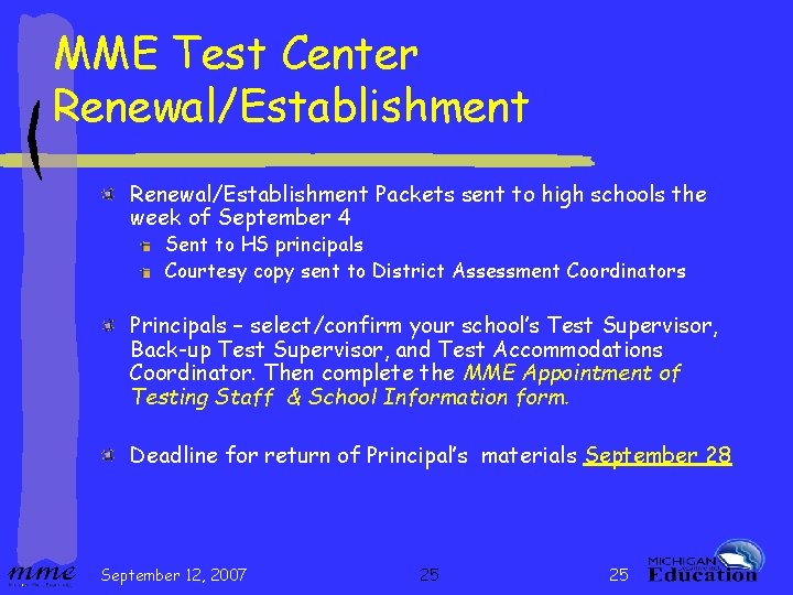 MME Test Center Renewal/Establishment Packets sent to high schools the week of September 4