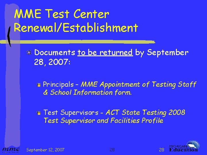 MME Test Center Renewal/Establishment Documents to be returned by September 28, 2007: Principals –