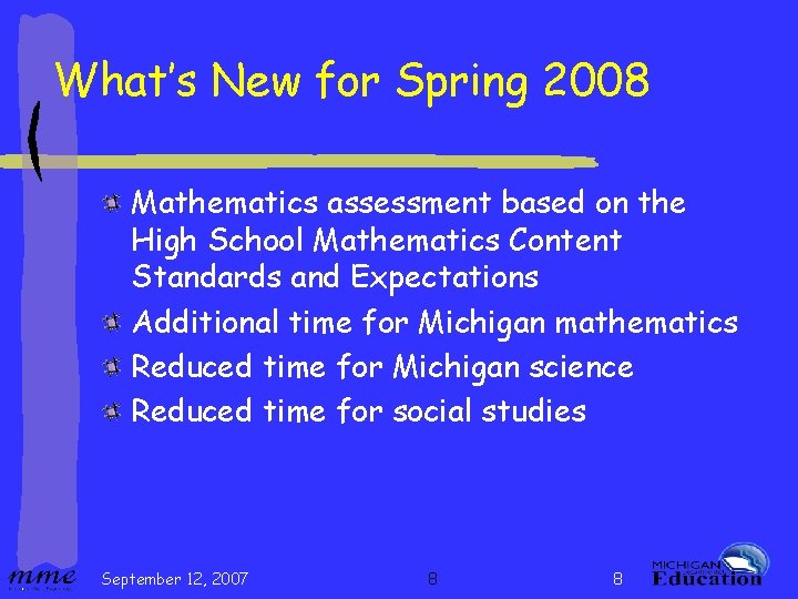 What’s New for Spring 2008 Mathematics assessment based on the High School Mathematics Content