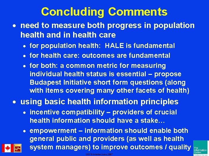 Concluding Comments · need to measure both progress in population health and in health