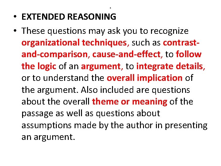 4 • EXTENDED REASONING • These questions may ask you to recognize organizational techniques,