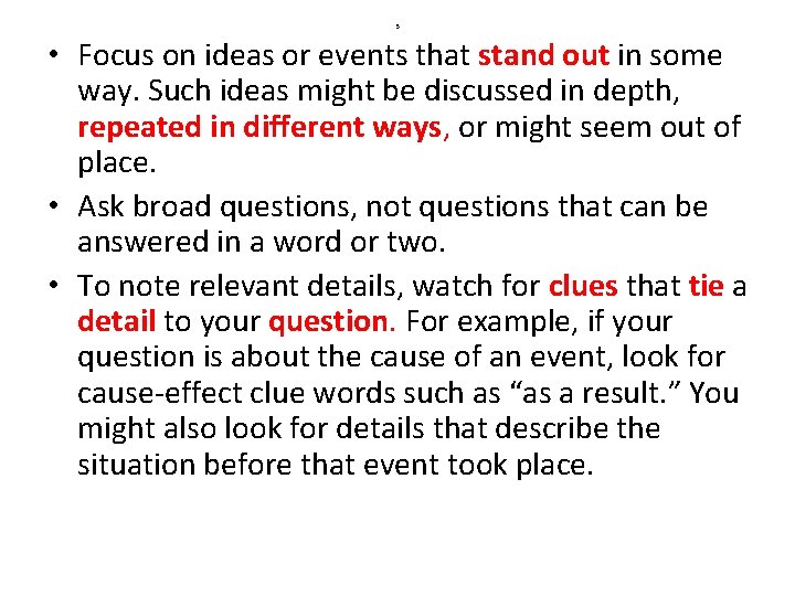 3 • Focus on ideas or events that stand out in some way. Such 3 • Focus on ideas or events that stand out in some way. Such