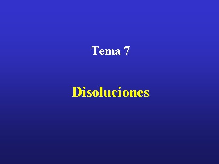 Tema 7 Disoluciones 