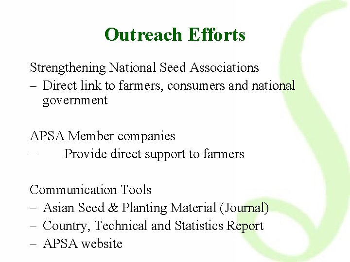 Outreach Efforts Strengthening National Seed Associations – Direct link to farmers, consumers and national