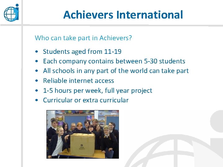 Achievers International Who can take part in Achievers? • • • Students aged from