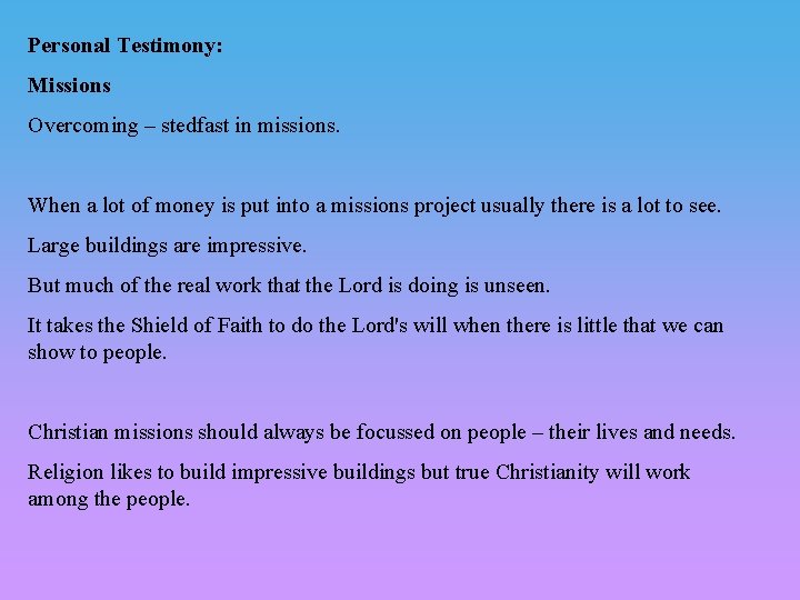 Personal Testimony: Missions Overcoming – stedfast in missions. When a lot of money is